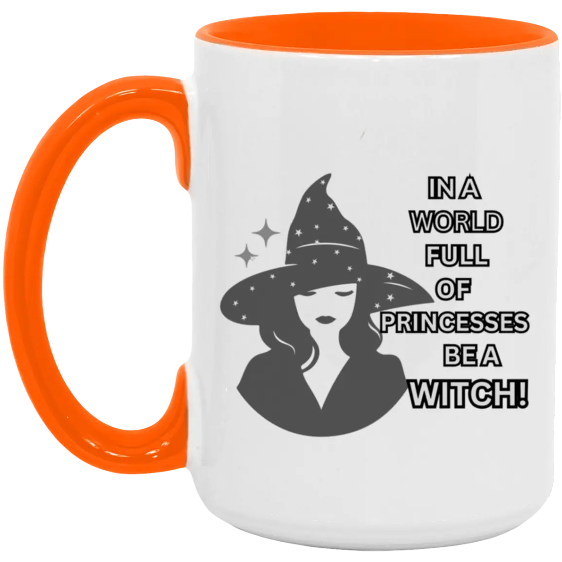 "BE A WITCH" 15oz Accent Mug 