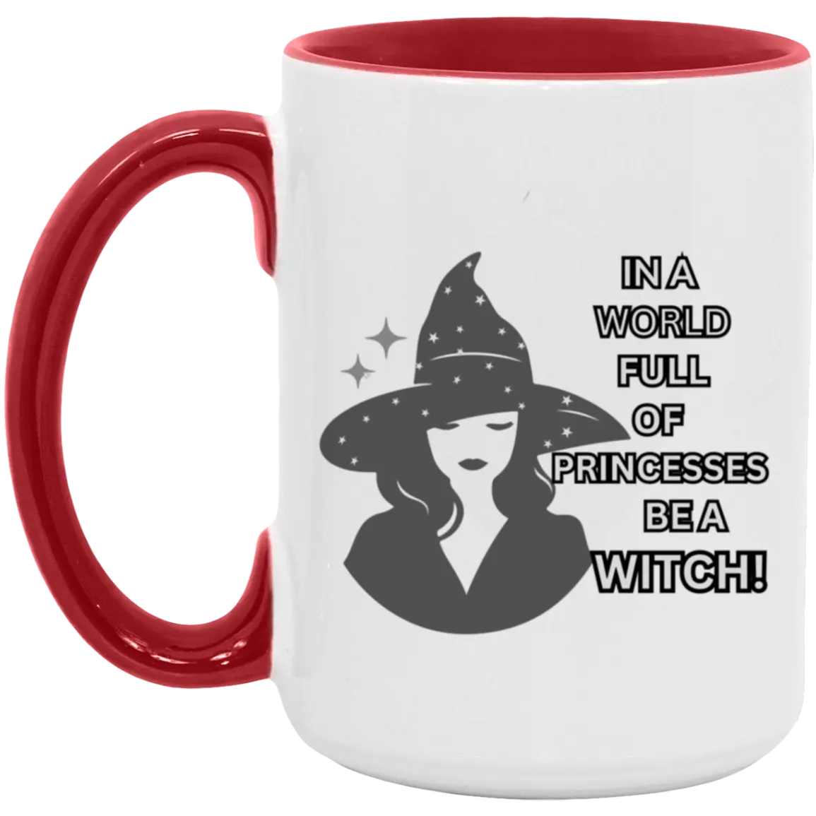 "BE A WITCH" 15oz Accent Mug 