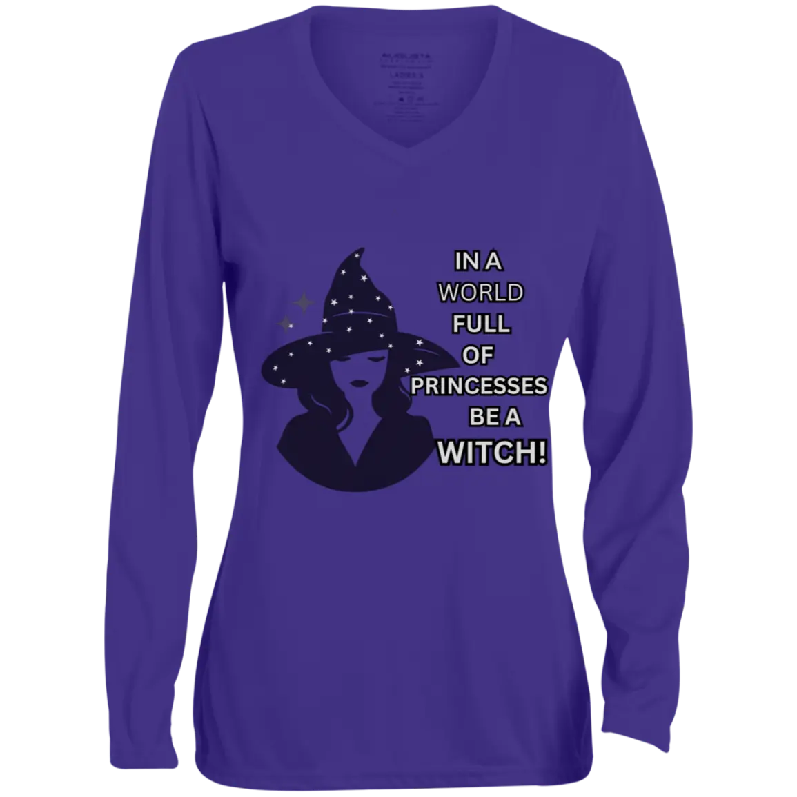 "BE A WITCH" Ladies' Moisture-Wicking Long Sleeve V-Neck Tee 