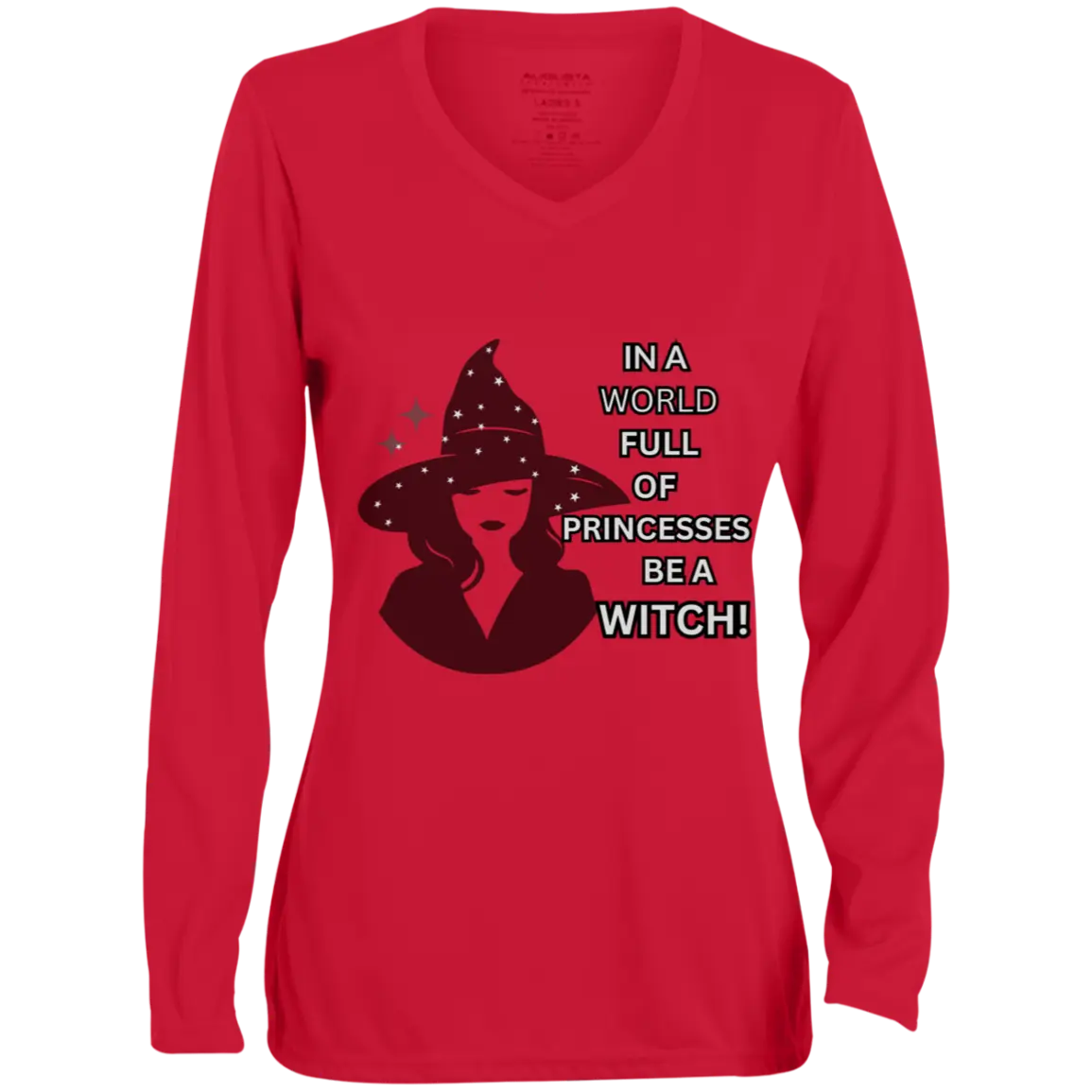 "BE A WITCH" Ladies' Moisture-Wicking Long Sleeve V-Neck Tee 