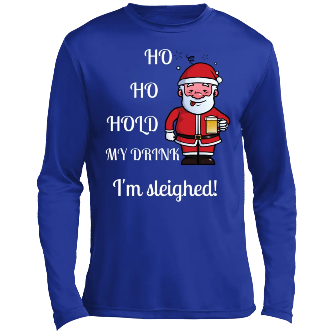 "I'M SLEIGHED" Men’s Long Sleeve Performance Tee CustomCat