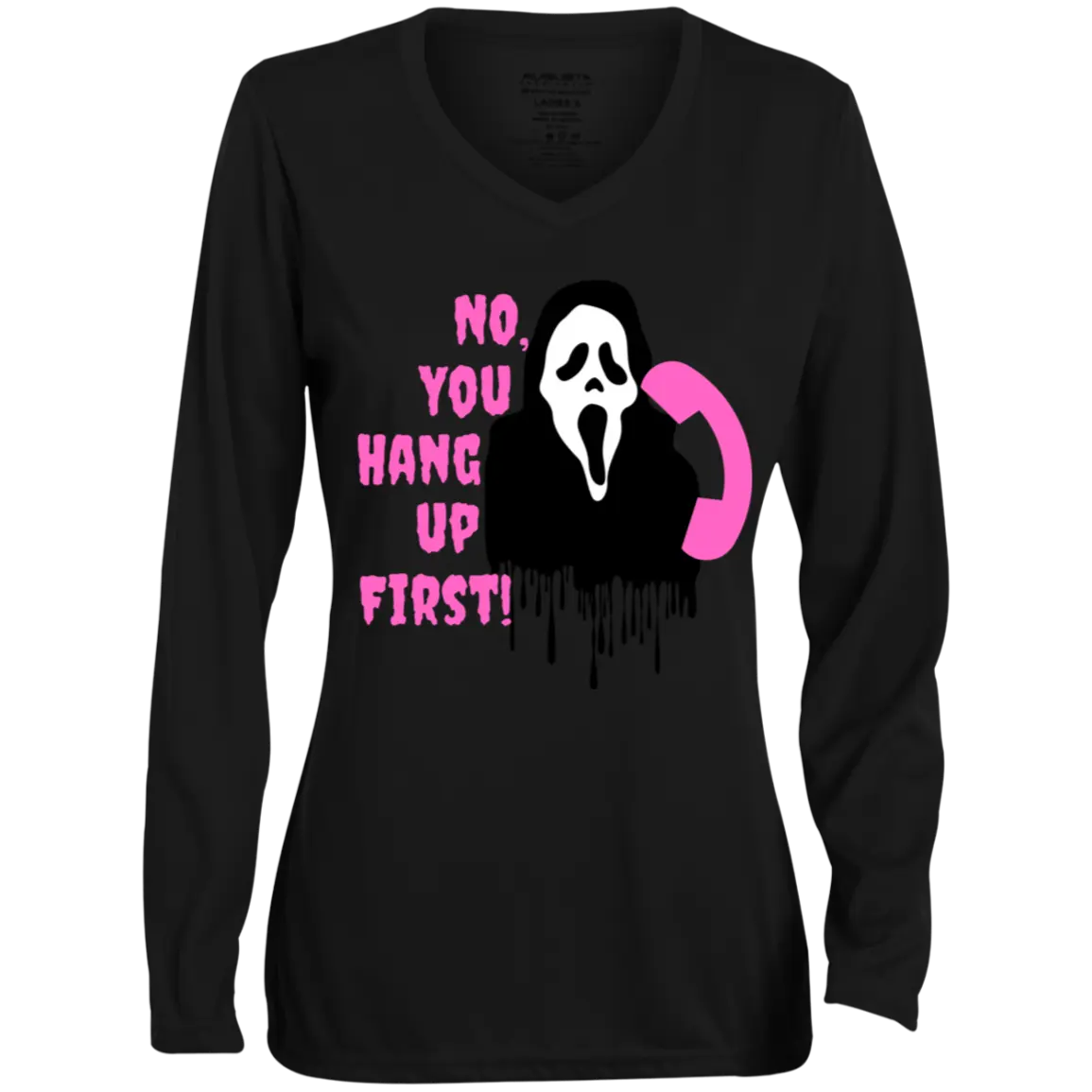 "NO, YOU HANG UP" Ladies' Moisture-Wicking Long Sleeve V-Neck Tee 