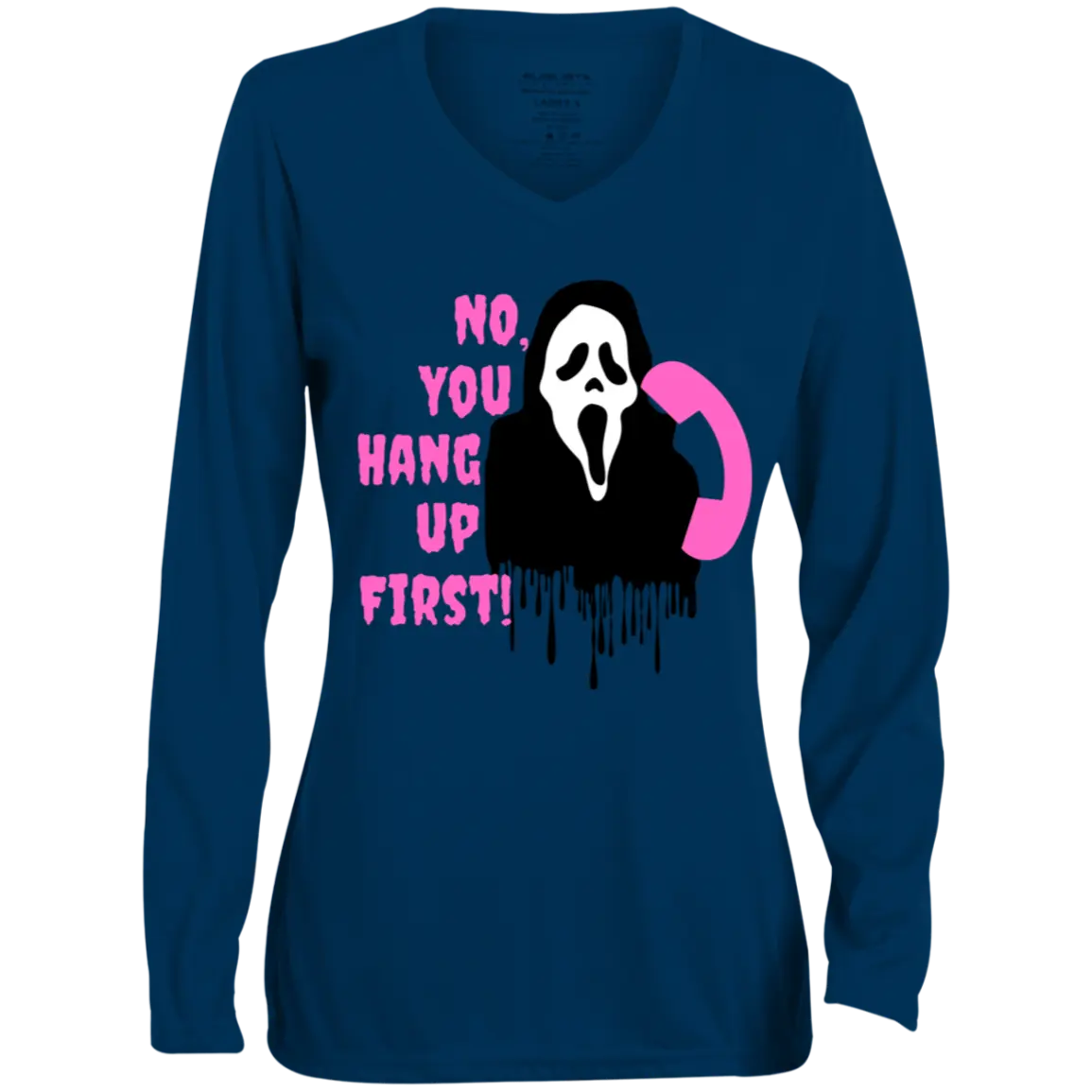 "NO, YOU HANG UP" Ladies' Moisture-Wicking Long Sleeve V-Neck Tee 