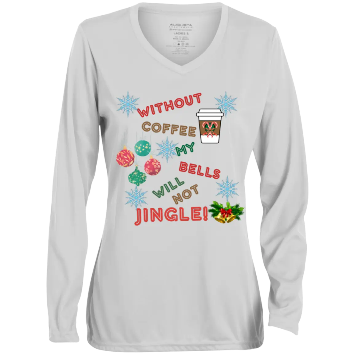 "Without Coffee my bells Won't Jingle" Ladies' Moisture-Wicking Long Sleeve V-Neck Tee 